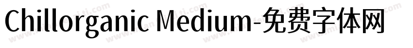 Chillorganic Medium字体转换